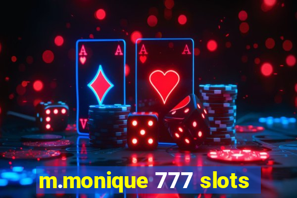 m.monique 777 slots